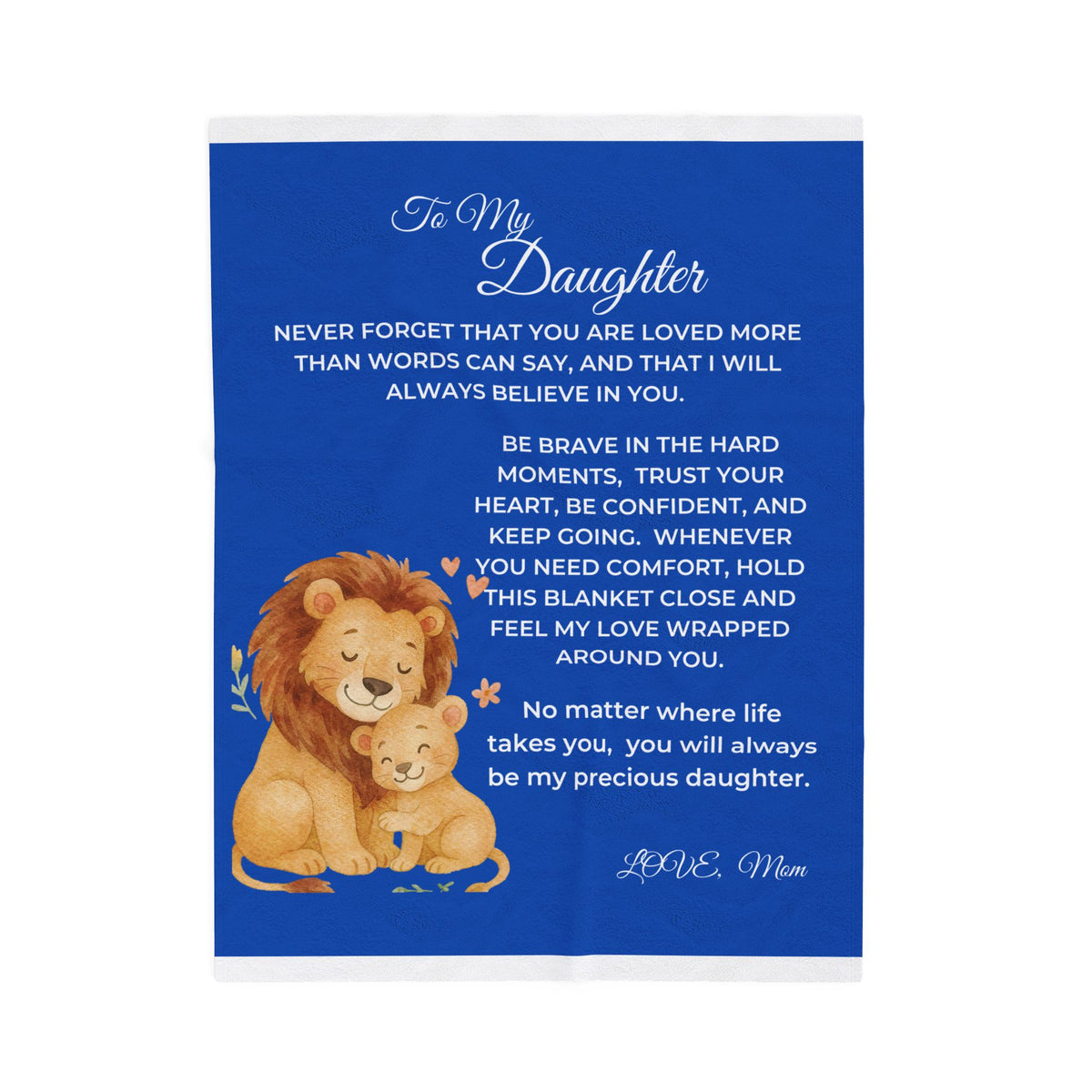 To My Daughter Lion Love Velveteen Plush Blanket