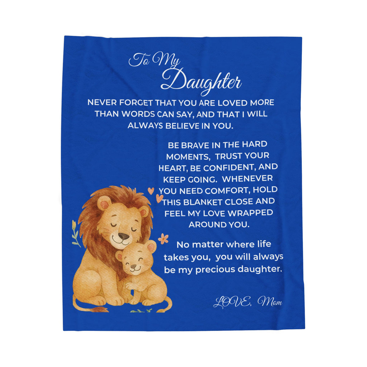 To My Daughter Lion Love Velveteen Plush Blanket