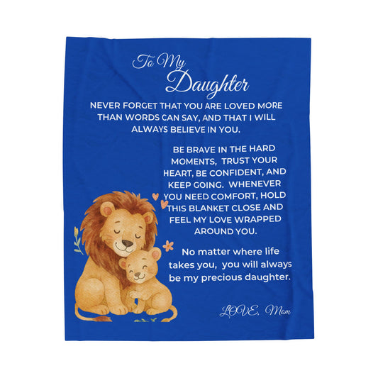 To My Daughter Lion Love Velveteen Plush Blanket