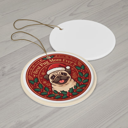 Best Pug Mom Ever Christmas Ornament — 2026 Breed-Specific Dog Mom Keepsake