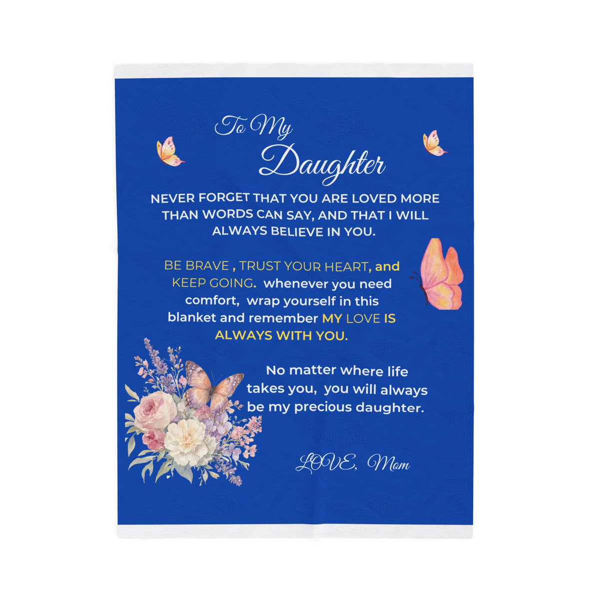 To My Daughter Floral Velveteen Plush Blanket – Loving Mom Gift