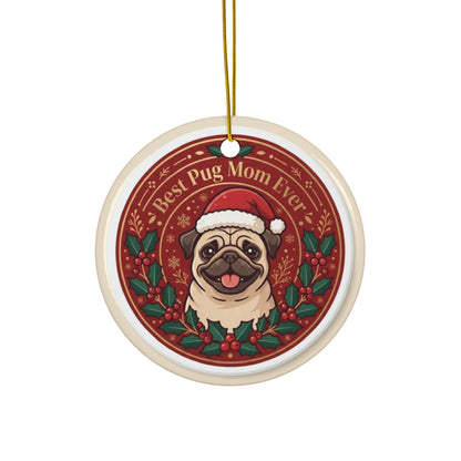 Best Pug Mom Ever Christmas Ornament — 2026 Breed-Specific Dog Mom Keepsake