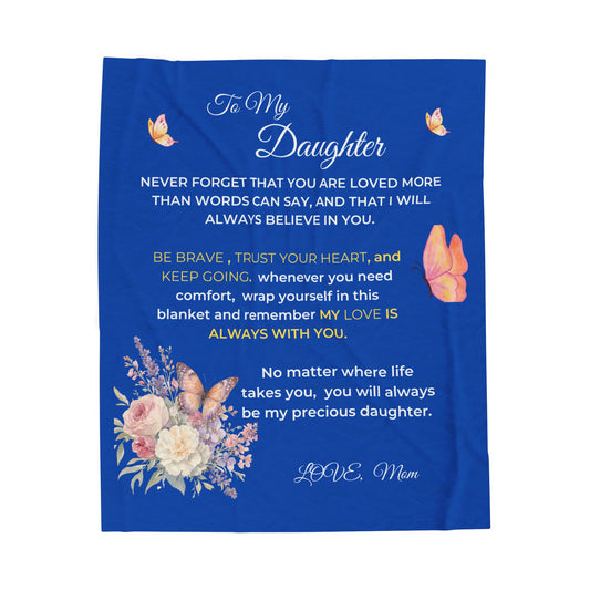 To My Daughter Floral Velveteen Plush Blanket – Loving Mom Gift