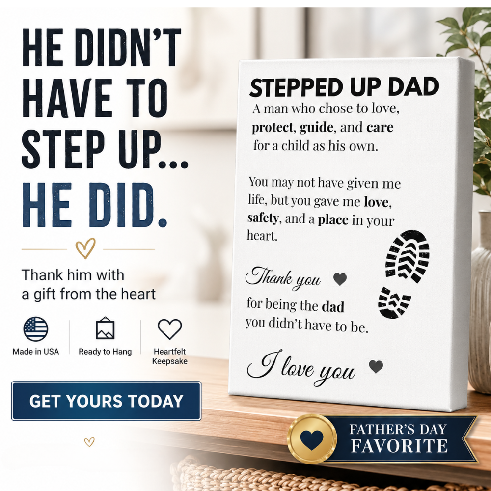 Bonus Dad Canvas Gift — Thank You for Being the Dad You Didn’t Have to Be